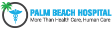 PALM BEACH HOSPITAL | Setting New Standards in HealthCare
